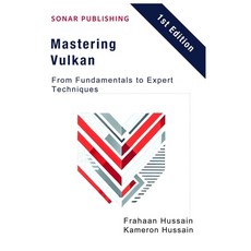 (英文圖書) Mastering Vulkan: From Fundamentals to Expert Techniques 平裝版, Independently Published, 英文