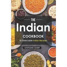 (英文圖書) The Indian Cookbook: 50 Delectable Indian Recipes 平裝版, Independently Published, 英文