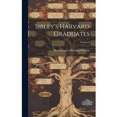 (英文圖書) Sibley's Harvard Graduates; Volume 3 精裝版, Legare Street Press, 英文