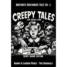 (英文圖書)Creepy Tales For Brave Kids: Mortimer's Nightmarish Tales Vol. 3 平裝版, Independently Published, 英文