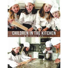 (英文圖書) Children in the Kitchen 平裝版, Authorhouse, 英文