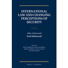 (英文圖書) International Law and Changing Perceptions of Security: Liber Amicorum Said Mahmoudi 精裝版, Brill Nijhoff, 英文
