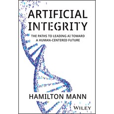 (英文圖書) Artificial Integrity: The Paths to Leading AI Toward a Human-Centered Future 精裝版, Wiley, 英文