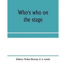 (英文圖書) Who's who on the stage; the dramatic reference book and biographical dictionary... 平裝版, Alpha Edition, 英文