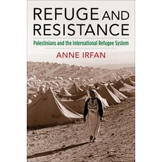 (英文圖書) Refuge and Resistance: Palestinians and the International Refugee System 平裝版, Columbia University Press, 英文