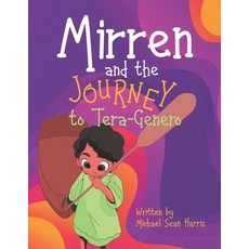 (英文圖書)Mirren and the Journey to Tera-Genero 平裝版, Independently Published, 英文