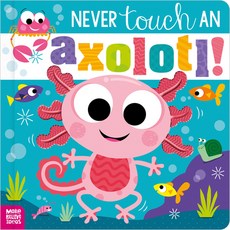 (英文圖書)Never Touch an Axolotl! 平裝版, Make Believe Ideas, 英文
