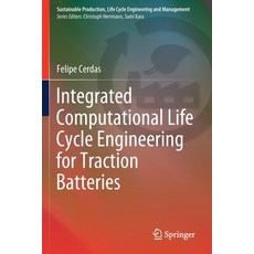 (英文圖書) Integrated Computational Life Cycle Engineering for Traction Batteries 平裝版, Springer, 英文