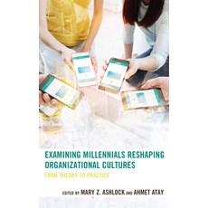 (英文圖書) Examining Millennials Reshaping Organizational Cultures: From Theory to Practice 精裝版, Lexington Books, 英文