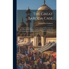 (英文圖書) The Great Baroda Case: Being A Full Report Of The Proceedings Of The Trial And Deposition Of ... 精裝版, Legare Street Press, 英文