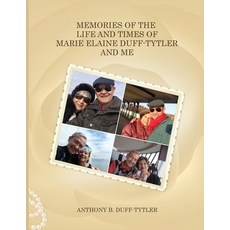 (英文圖書) Memories of the Life and Times of Marie Elaine Duff-Tytler and Me 平裝版, Savvy Book Marketing, 英文