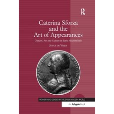 Caterina Sforza and the Art of Appearances: Gender Art and Culture in Early Modern Italy 平裝版, Routledge, 英文
