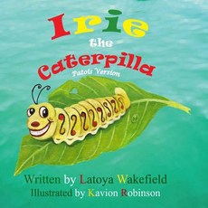 (英文圖書)Irie the Caterpilla: Patois (Patwa) Version 平裝版, Independently Published, 英文