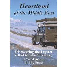 (英文圖書) Heartland of the Middle East: Discovering the Impact of Buddhism Islam & Christianity A Tra... 平裝版, Fig Press, 英文