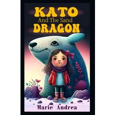 (英文圖書)Kato and the Sand Dragon: A Galactic Adventure for Kids Ages 3-8 平裝版, Independently Published, 英文