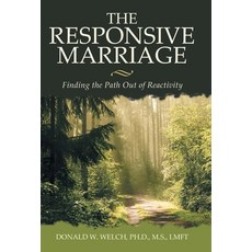(英文圖書) The Responsive Marriage: Finding the Path Out of Reactivity 精裝版, WestBow Press, 英文