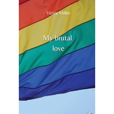 (英文圖書) My brutal love 平裝版, Victor Miller, 英文