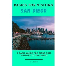 (英文圖書) Basics for Visiting San Diego: A basic guide for first-time visitors to San Diego 平裝版, Independently Published, 英文