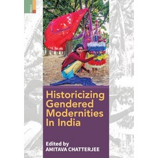 Historicizing Gendered Modernities in India 精裝版, Primus Books, 英文