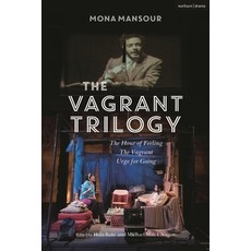 (英文圖書) The Vagrant Trilogy: Three Plays by Mona Mansour: The Hour of Feeling; The Vagrant; Urge for ... 精裝版, Methuen Drama, 英文