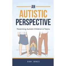 (英文圖書) An Autistic Perspective: Parenting Autistic Children & Teens 平裝版, Independently Published, 英文