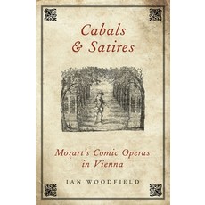 (英文圖書) Cabals and Satires: Mozart's Comic Operas in Vienna 精裝版, Oxford University Press, USA, 英文
