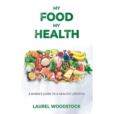 (英文圖書) My Food My Health: A Nurse's Guide To A Healthy Lifestyle 平裝版, Marcia M Publishing, 英文