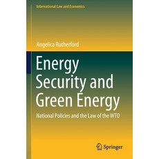 Energy Security and Green Energy: National Policies and the Law of the Wto 平裝版, Springer, 英文