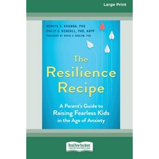 (英文圖書) The Resilience Recipe: A Parent's Guide to Raising Fearless Kids in the Age of Anxiety [Large... 平裝版, ReadHowYouWant, 英文