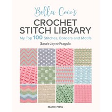 (英文圖書) Bella Coco's Crochet Stitch Library: My Top 100 Stitches Borders and Motifs 平裝版, Search Press, 英文