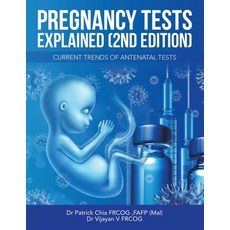 (英文圖書) Pregnancy Tests Explained (2Nd Edition): Current Trends of Antenatal Tests 平裝版, Partridge Publishing Singapore, 英文