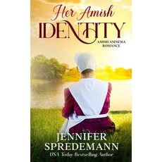 (英文圖書) Her Amish Identity: Amish Amnesia Romance 平裝版, Blessed Publishing, 英文