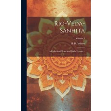 (英文圖書) Rig-veda-sanhita: A Collection Of Ancient Hindu Hymns ...; Volume 3 精裝版, Legare Street Press, 英文