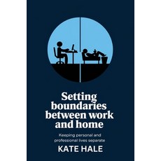 (英文圖書) Setting Boundaries Between Work and Home: Keeping Personal and Professional Liv... 平裝版, Independently Published, 英文