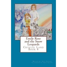 (英文圖書)Emily Rose and the Snow Leopards in Crystal Land 平裝版, Createspace Independent Pub..., 英文