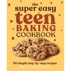 (英文圖書) The Super Easy Teen Baking Cookbook: 60 Simple Step-By-Step Recipes 平裝版, Rockridge Press, 英文