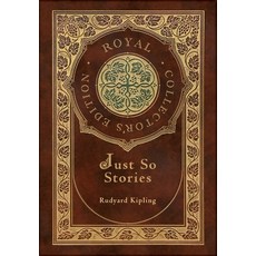 (英文圖書) Just So Stories (Royal Collector's Edition) (Illustrated) (Case Laminate Hardcover with Jacket) 精裝版, Royal Classics, English