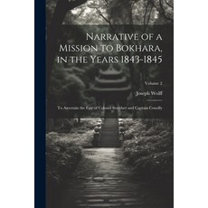 (英文圖書) Narrative of a Mission to Bokhara in the Years 1843-1845: To Ascertain the Fate of Colonel S... 平裝版, Legare Street Press, 英文