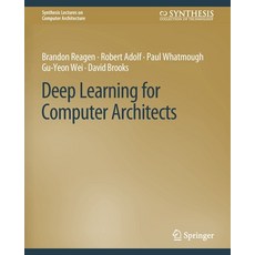 (英文圖書) Deep Learning for Computer Architects 平裝版, Springer, 英文