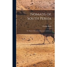 (英文圖書) Nomads of South Persia: the Basseri Tribe of the Khamseh Confederacy; 2 精裝版, Hassell Street Press, 英文