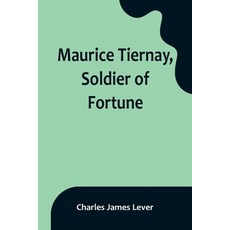 (英文圖書) Maurice Tiernay Soldier of Fortune 平裝版, Alpha Edition, 英文