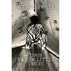 (英文圖書) Those Not So Little Voices: From Adolescent Psychosis to Wellness and Empowerment 平裝版, Independently Published, 英文