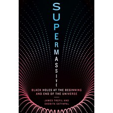 (英文圖書) Supermassive: Black Holes at the Beginning and End of the Universe 精裝版, Smithsonian Books, 英文