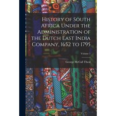 (英文圖書) History of South Africa Under the Administration of the Dutch East India Company 1652 to 179... 平裝版, Legare Street Press, 英文