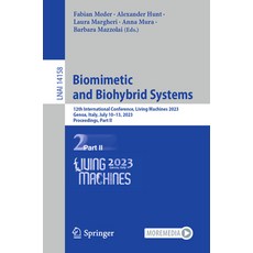 (英文圖書) Biomimetic and Biohybrid Systems: 12th International Conference Living Machines 2023 Genoa ... 平裝版, Springer, 英文