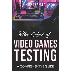 (英文圖書) The Art Of Video Game Testing: A Comprehensive Guide 平裝版, Independently Published, 英文