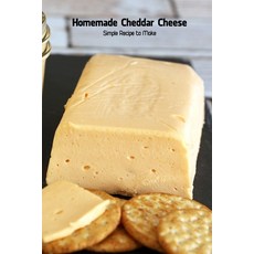 (英文圖書) Homemade Cheddar Cheese: Simple Recipe to Make: Cookbook Homemade 平裝版, Independently Published, 英文