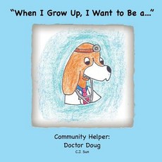 (英文圖書)"When I Grow Up I Want to Be a...": Community Helper: Doctor Doug 平裝版, Createspace Independent Pub..., 英文