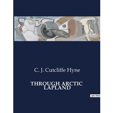 (英文圖書) Through Arctic Lapland 平裝版, Culturea, 英文