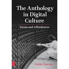 (英文圖書) The Anthology in Digital Culture: Forms and Affordances 精裝版, Amsterdam University Press, 英文